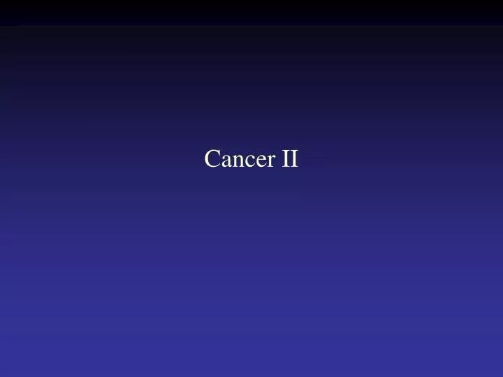 cancer ii