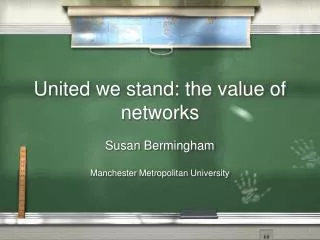 United we stand: the value of networks