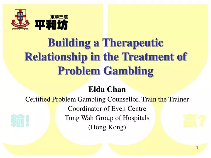 building a therapeutic relationship in the treatment of problem gambling