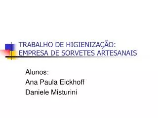 trabalho de higieniza o empresa de sorvetes artesanais
