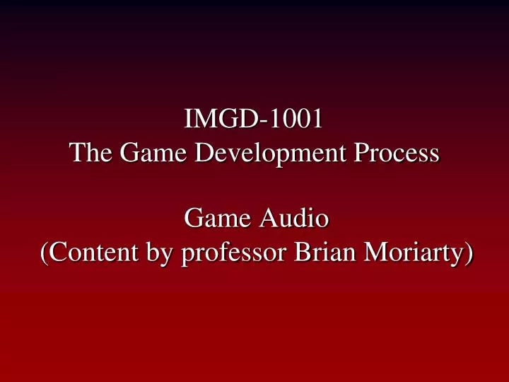 imgd 1001 the game development process