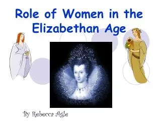 Role of Women in the Elizabethan Age