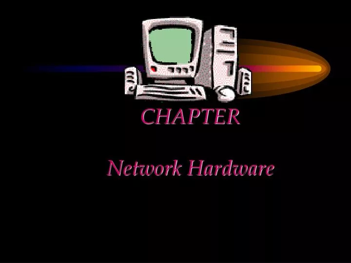 chapter network hardware