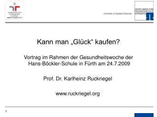 Kann man „Glück“ kaufen? Vortrag im Rahmen der Gesundheitswoche der Hans-Böckler-Schule in Fürth am 24.7.2009