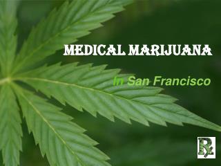Medical Marijuana in San Francisco