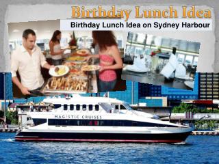 Birthday Lunch Cruise Sydney