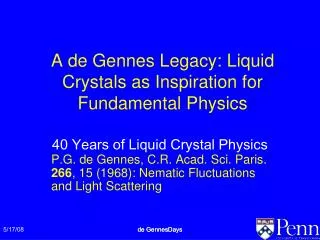 A de Gennes Legacy: Liquid Crystals as Inspiration for Fundamental Physics