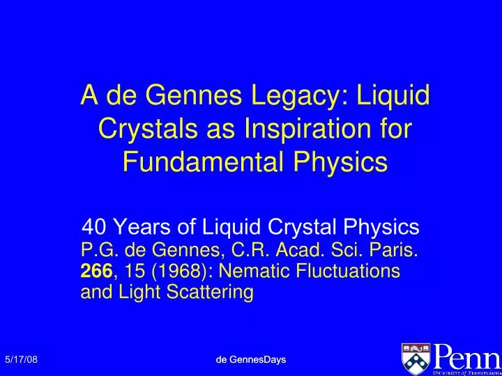a de gennes legacy liquid crystals as inspiration for fundamental physics