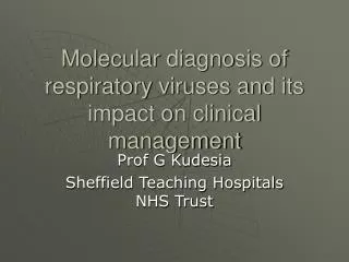 Molecular diagnosis of respiratory viruses and its impact on clinical management
