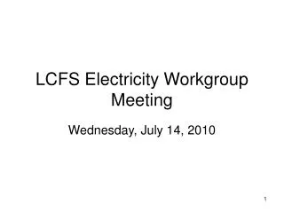 LCFS Electricity Workgroup Meeting