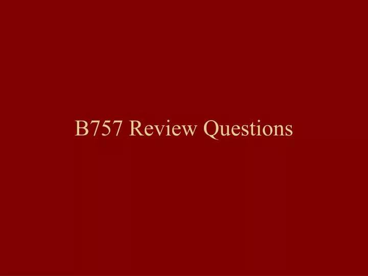 b757 review questions