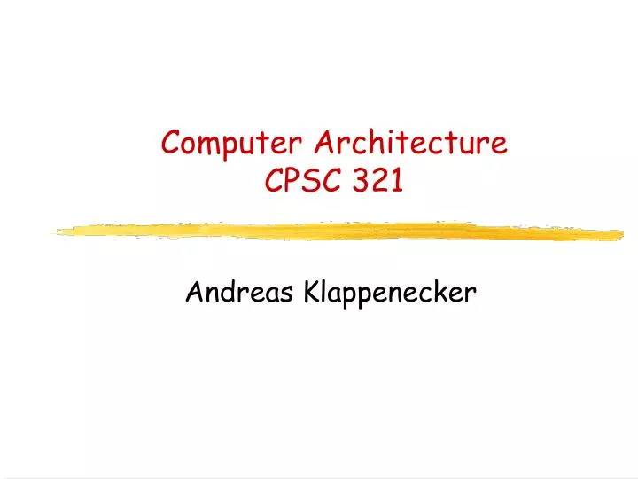 computer architecture cpsc 321
