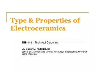 Type &amp; Properties of Electroceramics