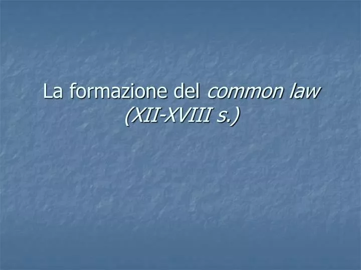 la formazione del common law xii xviii s