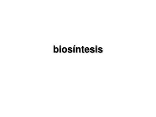 biosíntesis