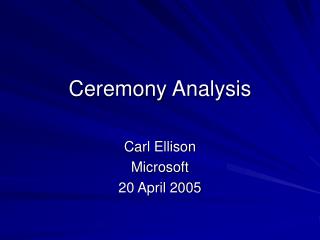 Ceremony Analysis