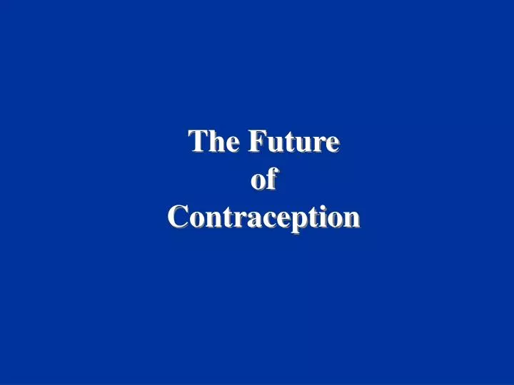 the future of contraception