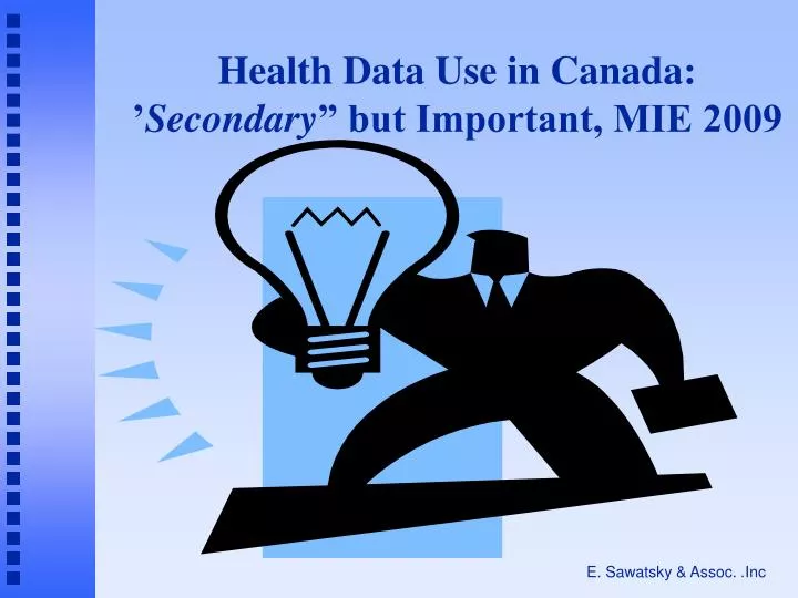 health data use in canada secondary but important mie 2009