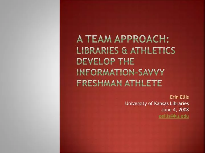 a team approach libraries athletics develop the information savvy freshman athlete