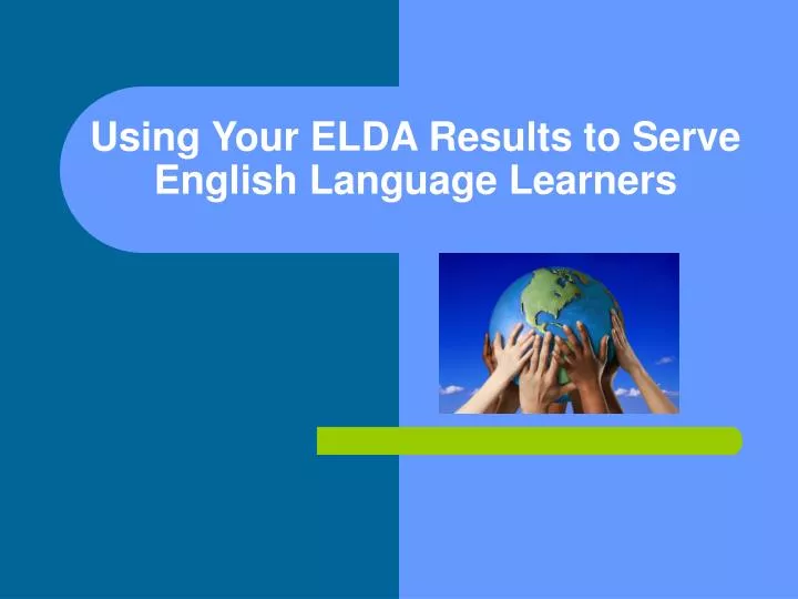 using your elda results to serve english language learners
