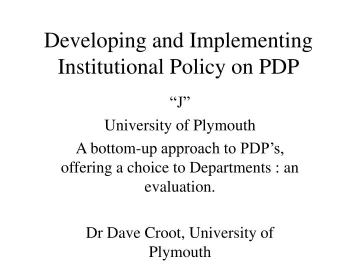 developing and implementing institutional policy on pdp