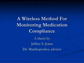 A Wireless Method For Monitoring Medication Compliance