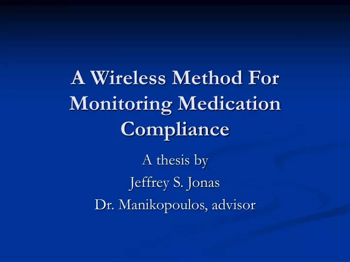 a wireless method for monitoring medication compliance