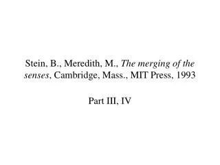 Stein, B., Meredith, M., The merging of the senses , Cambridge, Mass., MIT Press, 1993