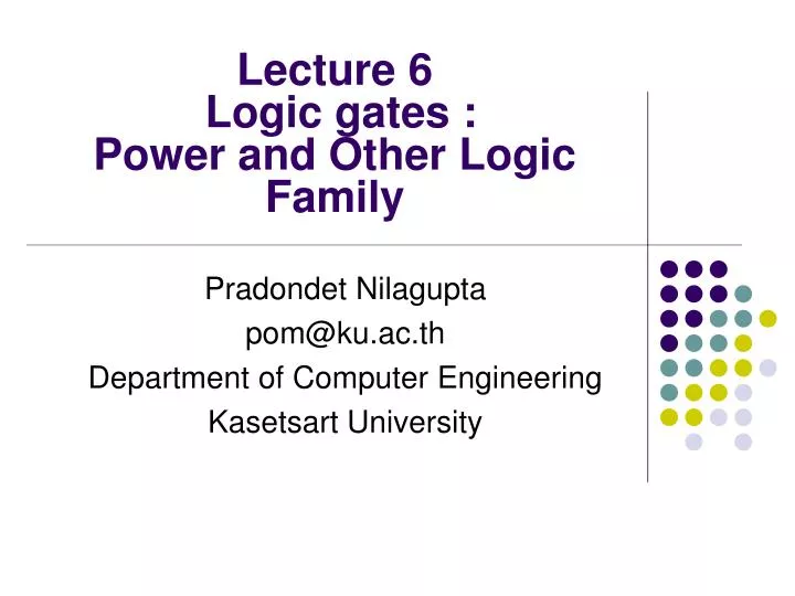 lecture 6 logic gates power and other logic family