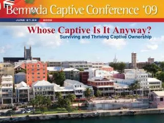 Whose Captive Is It Anyway?
