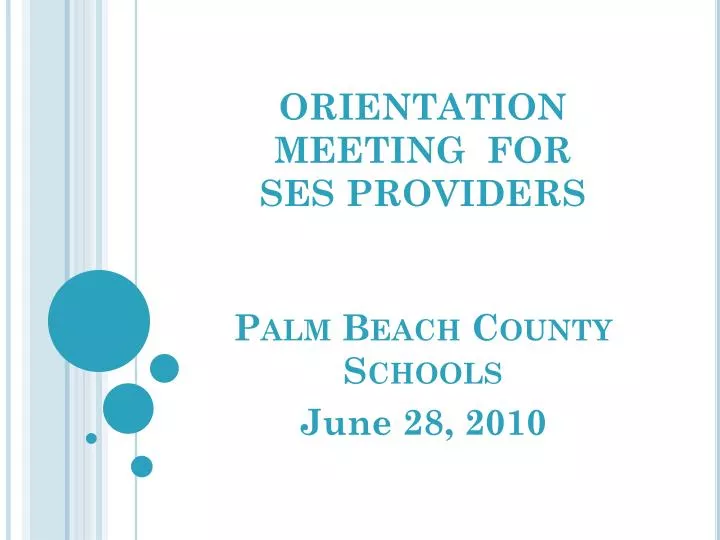 orientation meeting for ses providers palm beach county schools