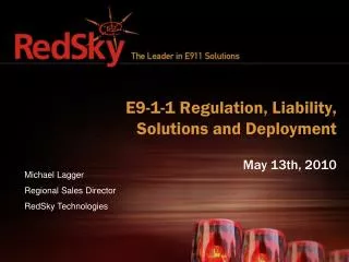 E9-1-1 Regulation, Liability, Solutions and Deployment