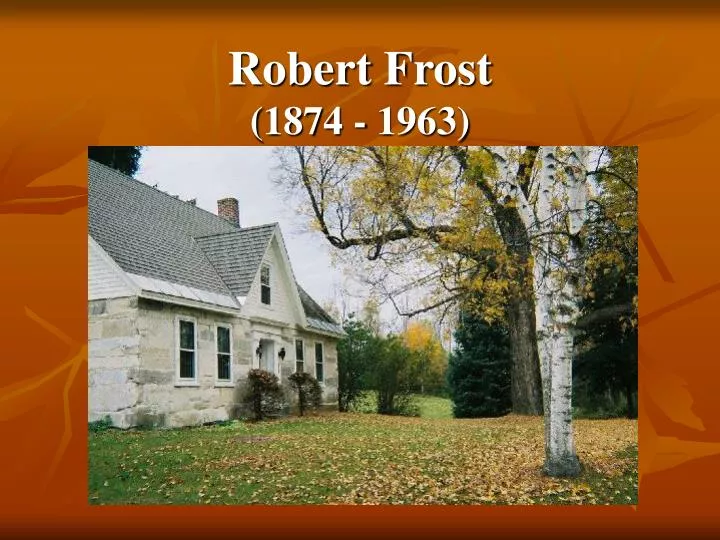 robert frost 1874 1963