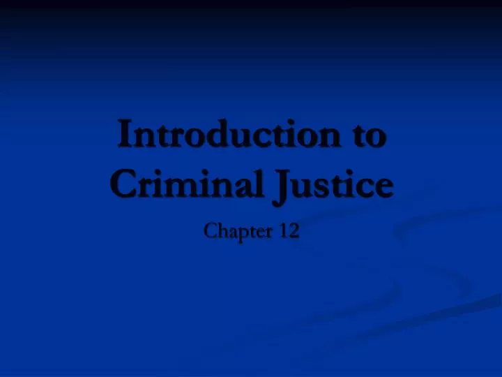 introduction to criminal justice