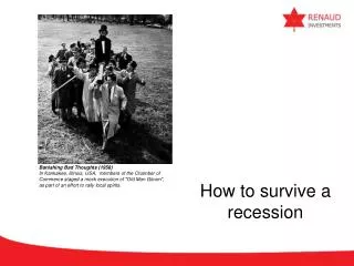 How to survive a recession
