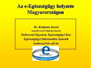 Az e-Egészségügy helyzete Magyarországon
