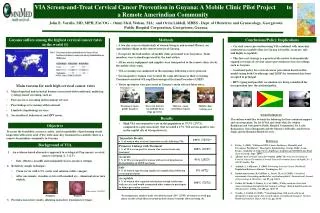 VIA Screen-and-Treat Cervical Cancer Prevention in Guyana: A Mobile Clinic Pilot Project to a Remote Amerindian Communi