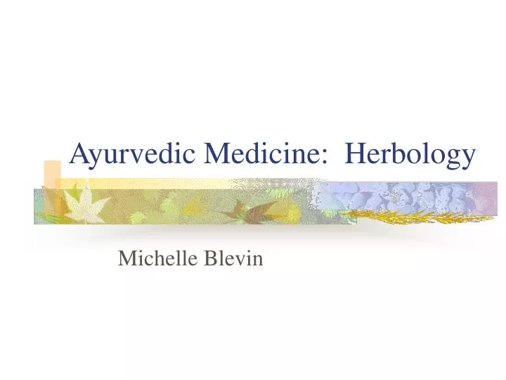 ayurvedic medicine herbology