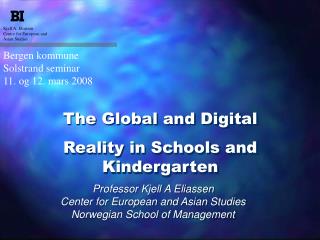 The Global and Digital Reality in Schools and Kindergarten