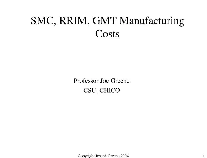 smc rrim gmt manufacturing costs