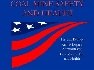 COAL MINE SAFETY AND HEALTH