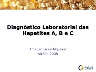 Diagnóstico Laboratorial das Hepatites A, B e C