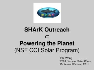 SHArK Outreach ? Powering the Planet (NSF CCI Solar Program)
