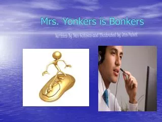 Mrs. Yonkers is Bonkers