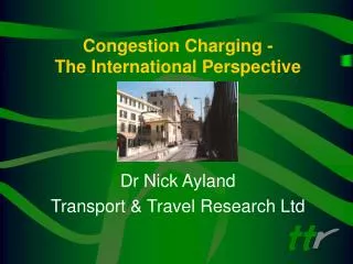 Congestion Charging - The International Perspective