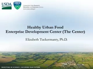 Healthy Urban Food Enterprise Development Center (The Center)