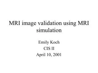 MRI image validation using MRI simulation