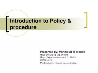 Introduction to Policy &amp; procedure