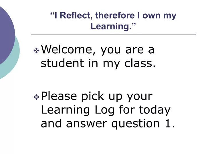 i reflect therefore i own my learning