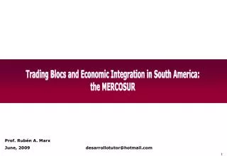 Trading Blocs and Economic Integration in South America: the MERCOSUR